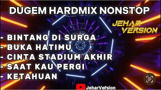 BINTANG DI SURGA X BUKA HATIMU NONSTOP DUGEM HARDMIX