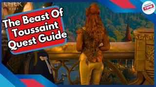 The Beast Of Toussaint Quest Guide + Best Dialog Choices in Witcher 3