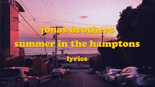 Summer In The Hamptons - Jonas Brothers (Lyrics)
