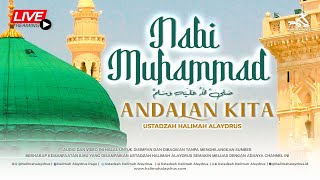  Ustadzah Halimah Alaydrus  Nabi Muhammad  Andalan Kita