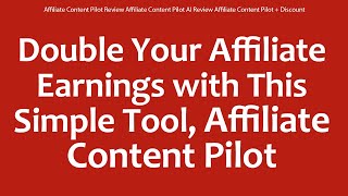 Affiliate Content Pilot Review Affiliate Content Pilot AI Review Affiliate Content Pilot + Discount