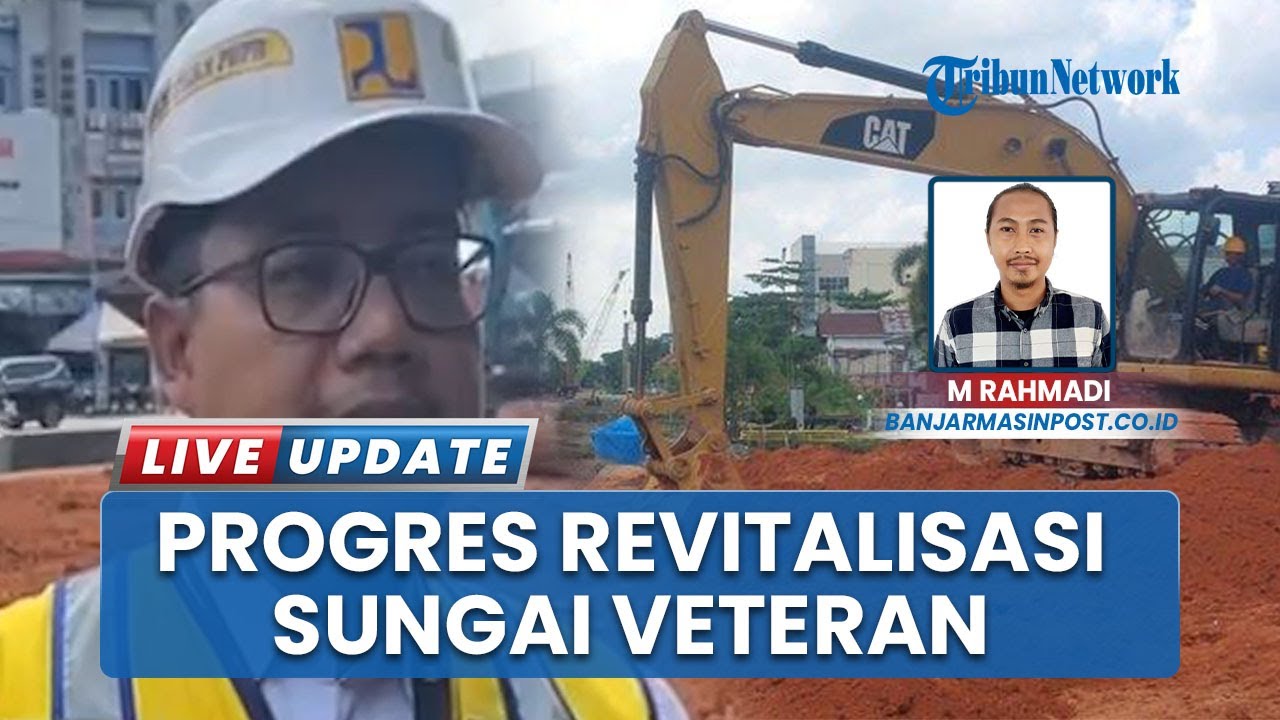 Biang Kemacetan, Proses Revitalisasi Sungai Veteran Banjarmasin Capai 25 Persen