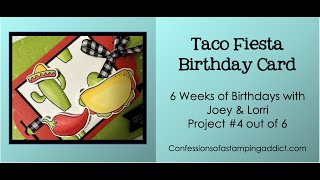 Taco Fiesta   6 Weeks of Birthdays!