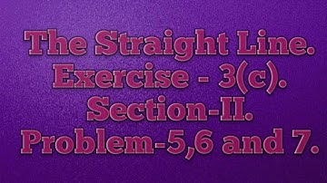 Inter Maths-1(b).The Straight Line.Exer-3(c).Sec-II. Prob-5,6,7.#math  #intermediate #straightline