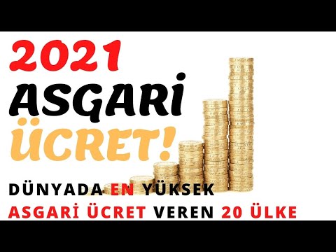 ASGARİ ÜCRET ZAM ORANLARI - Dünyada En Yüksek Asgari Ücret Veren 20 Ülke I 2021 Asgari Ücret