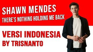 Download lagu There's Nothing Holding Me Back versi Indonesia (Arti dan Lirik lagu)