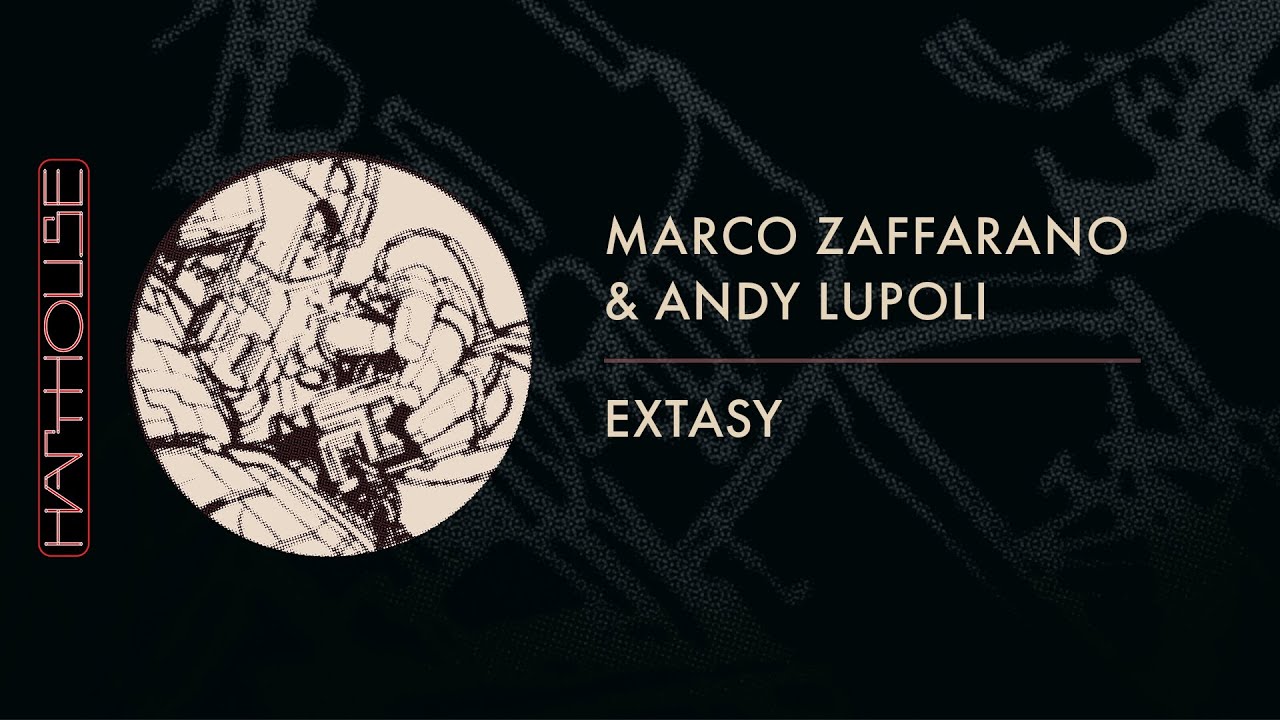 Guarda Marco Zaffarano & Andy Lupoli - Extasy (Harthouse) su YouTube Guarda Marco Zaffarano & Andy Lupoli - Extasy (Harthouse) su YouTube