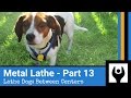 Metal Lathe - Part 13: Lathe Dog