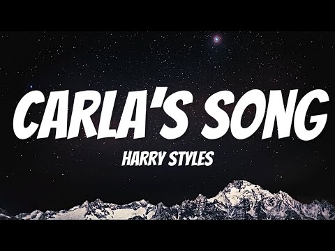 Harry Styles - Carla’s Song (Lyrics)