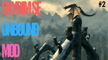 SKYRIM SE - SKYRIM UNBOUND | ANOTHER INTRO