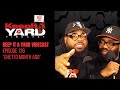 GHETTO MONTH AGO - KEEP IT A YARD VIBECAST