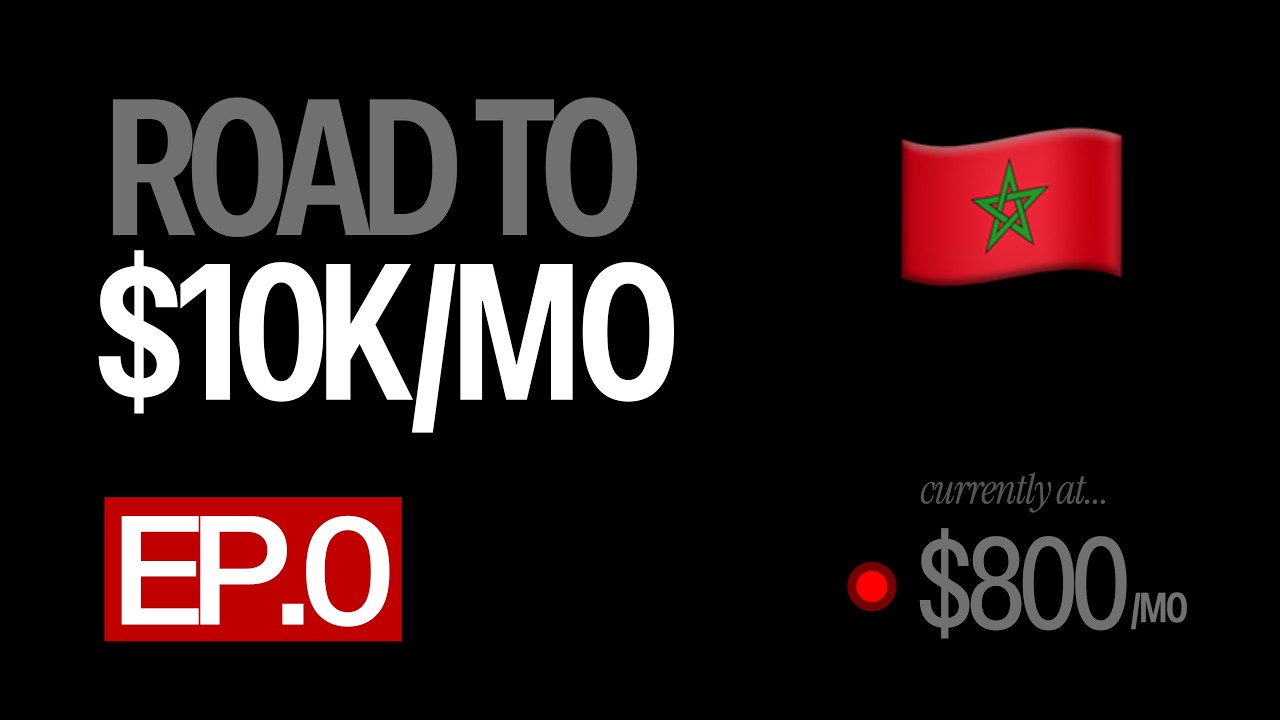 Ep.0 - 0 to $10k mrr - 100.000dhs تحدي 0 إلى - 🇲🇦