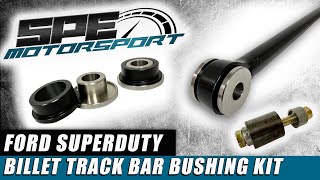 SPE's New Billet Ford Superduty Track Bar Busing Kit  (Death wobble fix)