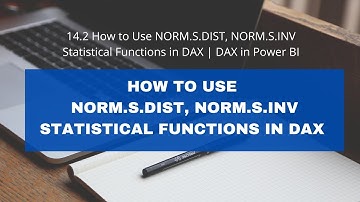 14.2 How to Use NORM.S.DIST, NORM.S.INV Statistical Functions in DAX | DAX in Power BI