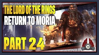 CohhCarnage Plays The Lord Of The Rings: Return To Moria  Part 24