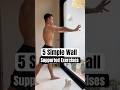 5 Simple Wall-Supported Exercises for Posture & Pain Relief #mobility #homeworkout #painrelief
