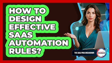 How To Design Effective SaaS Automation Rules?
