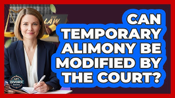 Can Temporary Alimony Be Modified By The Court?