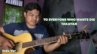Takayan - To everyone who wants die (Indonesian Version) Resimi
