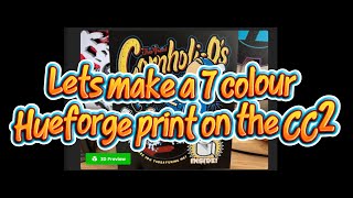 7 Colour Hueforge tutorial for the Centauri Carbon 2