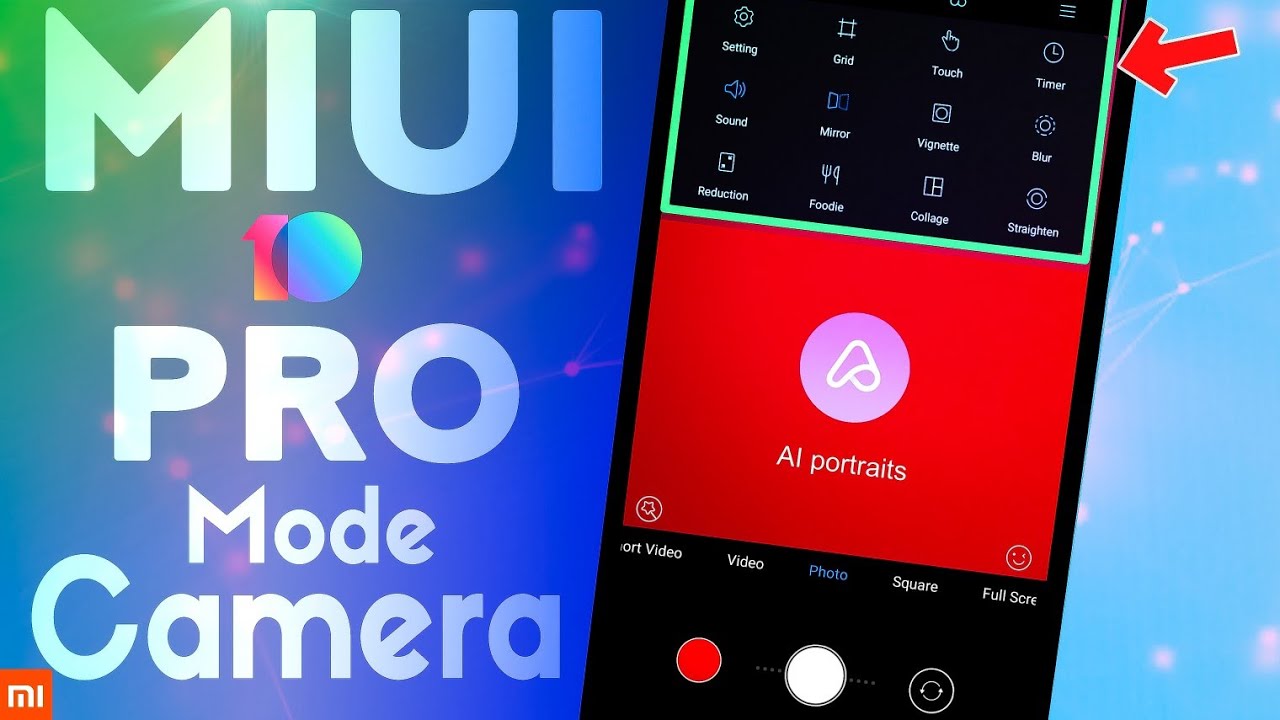 Best PRO Mode Camera For Any Xiaomi Phones ! Best NO. 1 Camera For MIUI 10 &  New Features Unlocked
