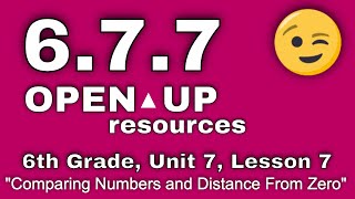 😉 6th Grade, Unit 7, Lesson 7 "Comparing Numbers and Distance from Zero"  IM Math Wealth