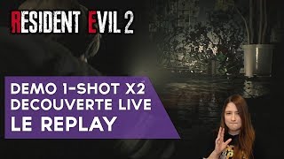 Resident Evil 2 Remake FR : on Découvre la Démo 1-shot en live x2, le Replay !