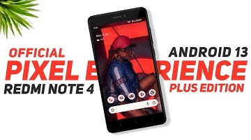 Redmi Note 4 - Pixel Experience Plus - Official - Android 13 - New Changes & January Security Patch