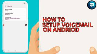 How To Setup Voicemail On Android - Step By Step Profile