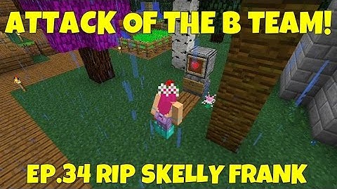 Attack Of The B-Team! Ep.34 RIP Skelly Frank