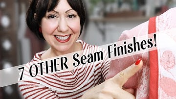 No Overlocker/Serger? ┈➤ 7 Seam Finishes You Can Use That Don