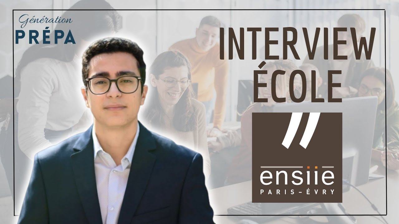 Présente ton école avec... Génération Prépa ! Interview Adib, étudiant à l'ENSIIE et Paris-Saclay