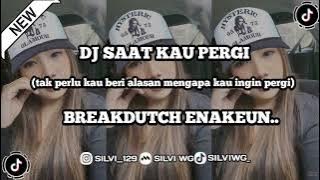 DJ TAK PERLU KAU BERI ALASAN | DJ SAAT KAU PERGI | DJ TERBARU 2023🎧