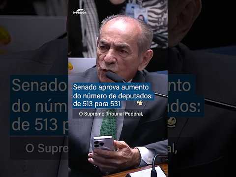 Senado aprova aumento do número de deputados: de 513 para 531 #Shorts