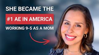 Episode 1: She Became the #1 AE in America Working 9-5 as a Mom