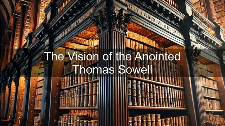 Thomas Sowell – The Vision of the Anointed | Books in Bytes Podcast