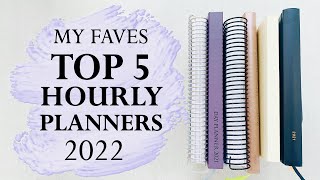 MY TOP 5 HOURLY PLANNERS | 2022