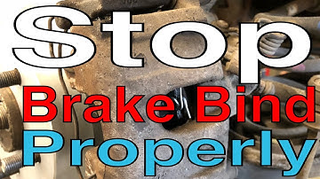 How to Fix Brake Bind and Stop Your Brakes from Sticking.