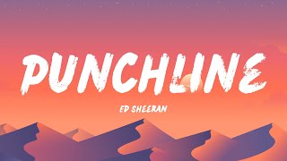 Ed Sheeran - Punchline (Lyrics)