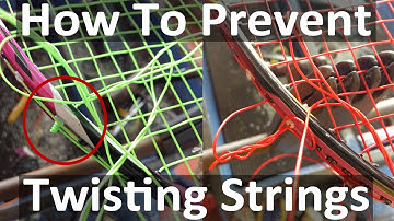 How To Fix And Prevent String From Twisting While Stringing A Racket