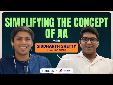 Simplifying the Concept of Account Aggregator | In Conversation with  @SahamatiOrg  Siddharth Shetty - video from Finsire