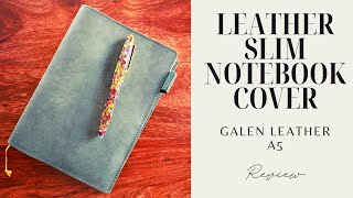 Galen Leather A5 Slim Notebook Cover Review