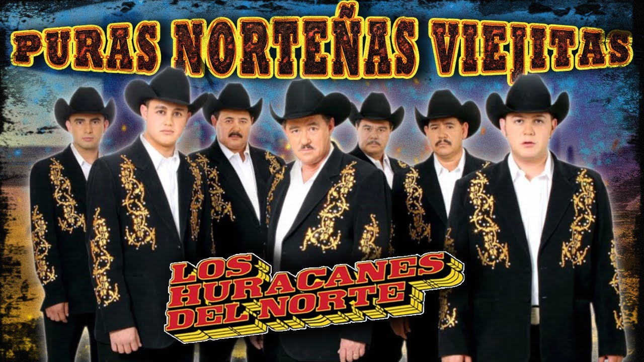 🎸 Los Huracanes del Norte Mix 🤠🌪️ | Puras Norteñas Viejitas Para Pistear 🍻 Sus Mejores Éxitos 🔥