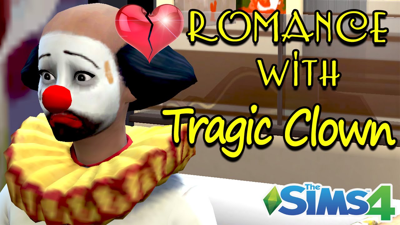 [HappyDreams] The Sims 4 - The Romance with Tragic Clown