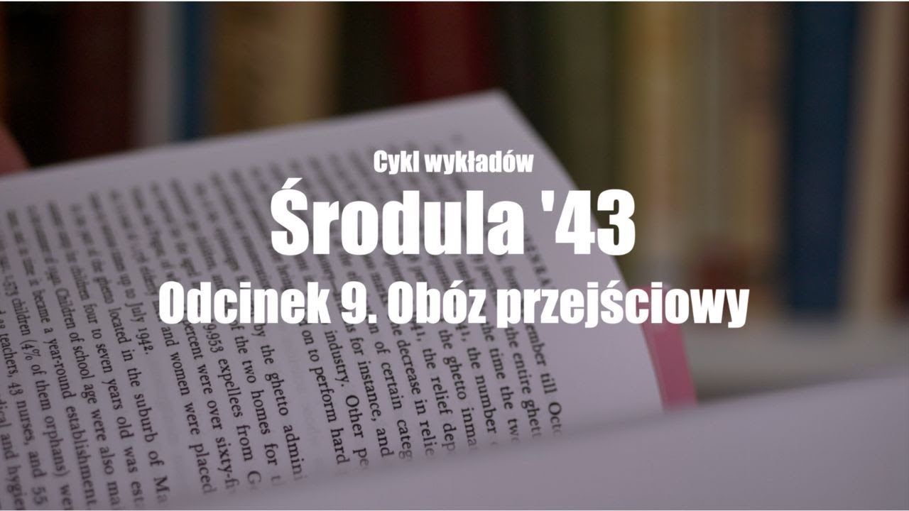 Środula '43 odcinek nr 9: Obóz przejściowy