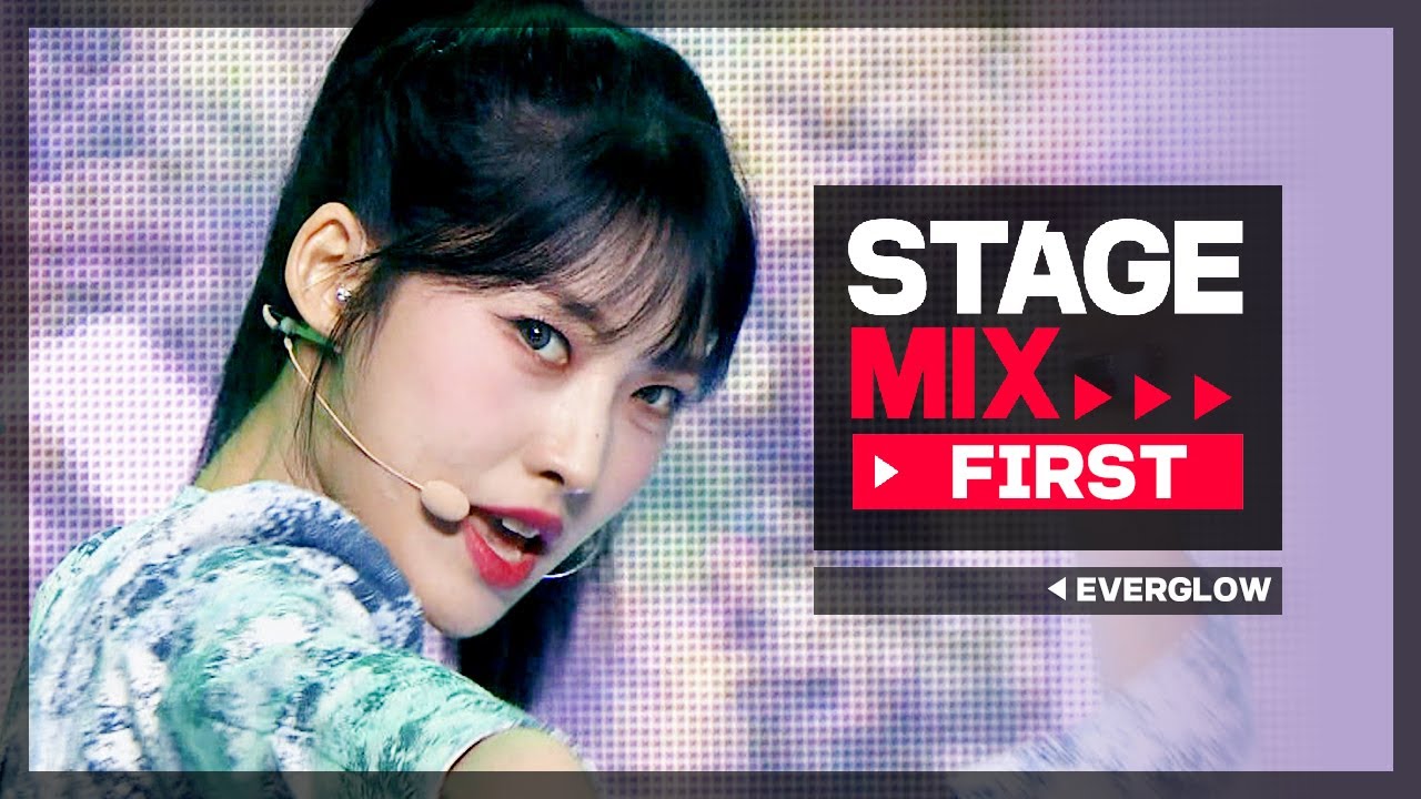 [Stage Mix] 에버글로우 - 퍼스트 (EVERGLOW  - FIRST)