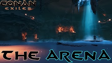 Re-Enter the Arena | Conan Exiles #29