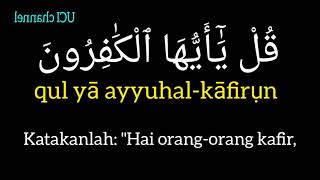 Surat Al-Kafirun || Ust.Hanan Attaki - Latin dan Terjemahan