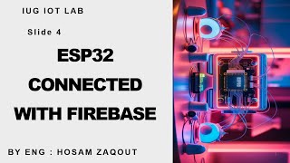 IUG IOT LAB7 - ESP32 with Firebase database