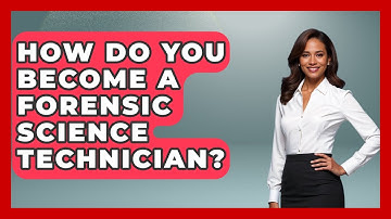 How Do You Become A Forensic Science Technician? - Law School Prep Hub